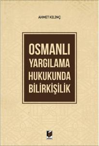Osmanlı Yargılama Hukukunda Bilirkişilik