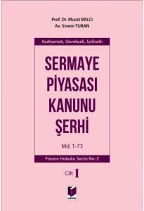 Sermaye Piyasası Kanunu Şerhi Md. 1-73 Cilt I