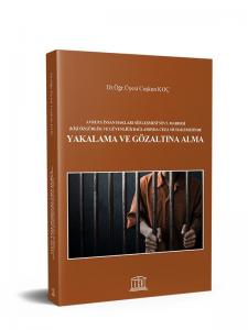 Yakalama ve Gözaltına Alma