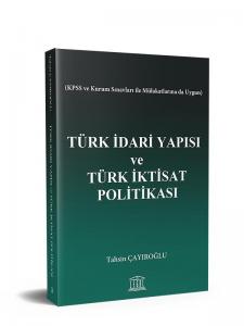 Türk İdari Yapısı ve Türk İktisat Politikası