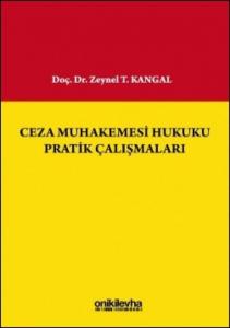 Ceza Muhakemesi Hukuku Pratik Çalışmaları
