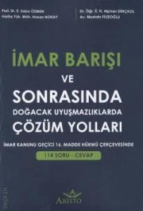 İmar Barışı ve Sonrasında Doğacak Uyuşmazlıklarda Çözüm Yolları