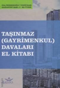 Taşınmaz (Gayrimenkul) Davaları El Kitabı