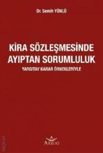 Kira Sözleşmesinde Ayıptan Sorumluluk Yargıtay Karar Örnekleriyle