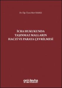 İcra Hukukunda Taşınmaz Malların Haczi ve Paraya Çevrilmesi
