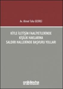 Kitle İletişim Faaliyetlerinde Kişilik Haklarına Saldırı Hallerinde Başvuru Yolları