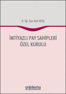 İmtiyazlı Pay Sahipleri Özel Kurulu