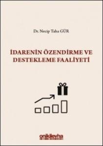 İdarenin Özendirme ve Destekleme Faaliyeti