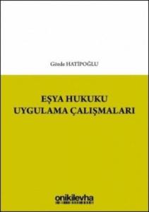 Eşya Hukuku Uygulama Çalışmaları