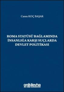 Roma Statüsü Bağlamında İnsanlığa Karşı Suçlarda Devlet Politikası