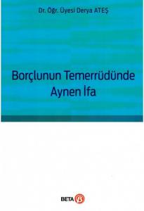 Borçlunun Temerrüdünde Aynen İfa