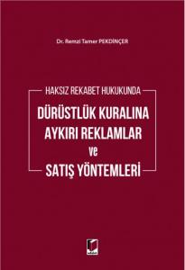 Dürüstlük Kuralına Aykırı Reklamlar ve Satış Yöntemleri