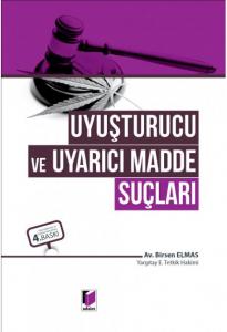 Uyuşturucu ve Uyarıcı Madde Suçları