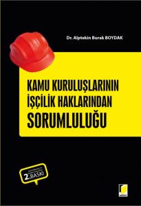 Kamu Kuruluşlarının İşçilik Alacaklarından Sorumluluğu