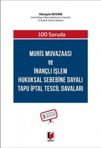Muris Muvazaası ve İnançlı İşlem Hukuksal Sebebine Dayalı Tapu İptal Tescil Davaları