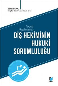 Diş Hekiminin Hukuki Sorumluluğu