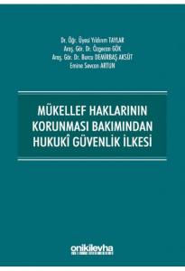 Mükellef Haklarının Korunması Bakımından Hukuki Güvenlik İlkesi