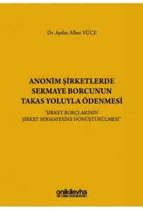 Anonim Şirketlerde Sermaye Borcunun Takas Yoluyla Ödenmesi