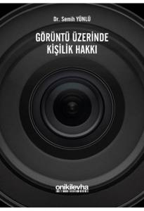 Görüntü Üzerinde Kişilik Hakkı