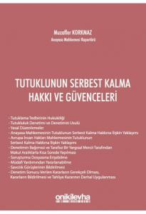 Tutuklunun Serbest Kalma Hakkı ve Güvenceleri