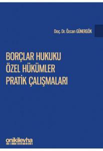 Borçlar Hukuku Özel Hükümler Pratik Çalışmaları