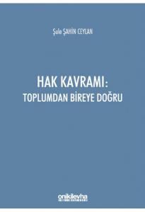 Hak Kavramı: Toplumdan Bireye Doğru