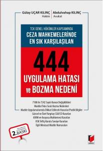 Ceza Mahkemelerinde En Sık Karşılaşılan 444 Uygulama Hatası ve Bozma Nedeni