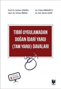 Tıbbi Uygulamadan Doğan İdari Yargı (Tam Yargı) Davaları