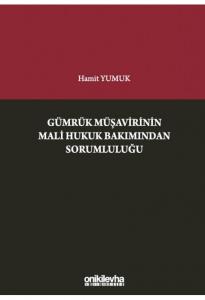 Gümrük Müşavirinin Mali Hukuk Bakımından Sorumluluğu
