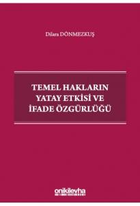 Temel Hakların Yatay Etkisi ve İfade Özgürlüğü