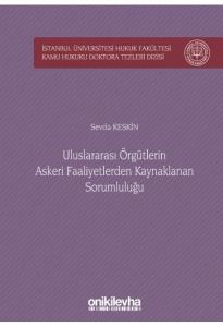 Uluslararası Örgütlerin Askeri Faaliyetlerden Kaynaklanan Sorumluluğu
