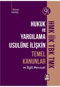 Hukuk ve Yargılama Usulüne İlişkin Temel Kanunlar ve İlgili Mevzuat