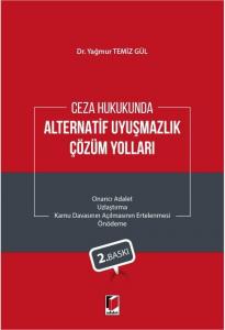 Ceza Hukukunda Alternatif Uyuşmazlık Çözüm Yolları