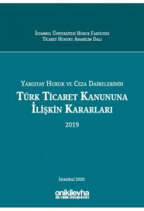 Türk Ticaret Kanununa İlişkin Kararları 2019