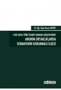 Anonim Ortaklıklarda Sermayenin Korunması İlkesi