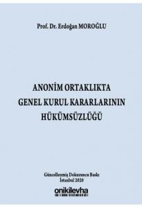 Anonim Ortaklıkta Genel Kurul Kararlarının Hükümsüzlüğü