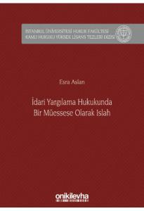 İdari Yargılama Hukukunda Bir Müessese Olarak Islah