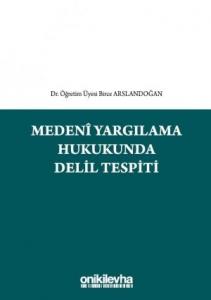 Medeni Yargılama Hukukunda Delil Tespiti