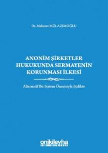 Anonim Şirketler Hukukunda Sermayenin Korunması İlkesi