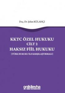 KKTC Özel Hukuku Cilt: 2 Haksız Fiil Hukuku