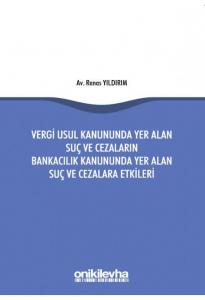 Vergi Usul Kanununda Yer Alan Suç ve Cezaların Bankacılık Kanununda Yer Alan Suç ve Cezalara Etkileri