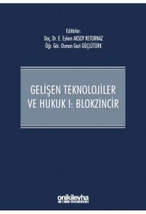 Gelişen Teknolojiler ve Hukuk I: Blokzincir