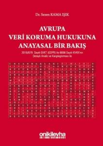 Avrupa Veri Koruma Hukukuna Anayasal Bir Bakış