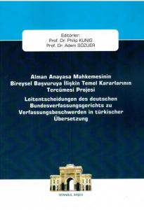 Alman Anayasa Mahkemesinin Bireysel Başvuruya İlişkin Temel Kararlarının Tercümesi Projesi