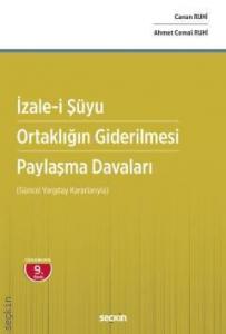 İzalei Şüyu – Ortaklığın Giderilmesi – Paylaşma Davaları