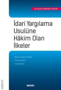 İdari Yargılama Usulüne Hâkim Olan İlkeler
