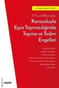 Karayoluyla Eşya Taşımacılığında Taşıma ve Teslim Engelleri