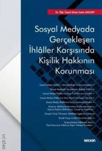 Sosyal Medyada Gerçekleşen İhlâller Karşısında Kişilik Hakkının Korunması