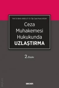 Ceza Muhakemesi Hukukunda Uzlaştırma