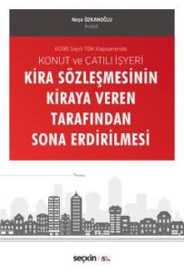 Konut ve Çatılı İşyeri Kira Sözleşmesinin Kiraya Veren Tarafından Sona Erdirilmesi